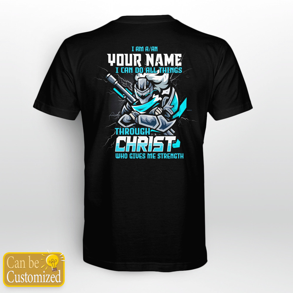 I Am A Name I Can Do All Things Through Christ Who Gives Me Strength Shirts